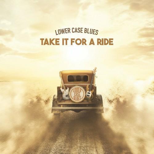 Lower Case Blues - Take It For A Ride 2024