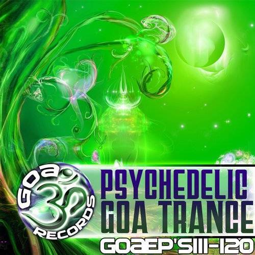 VA - Goa Records Psychedelic, Goa Trance EP's 111-120