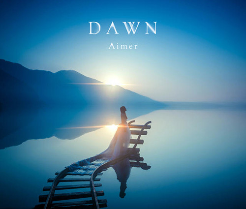 Aimer - [2015.07.29] - DAWN